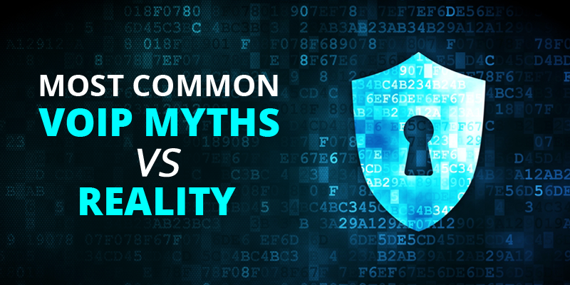5 Most Common VoIP Myths VS Reality